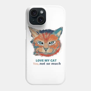 Love my cat Phone Case