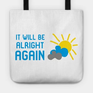 It will be alright again Tote