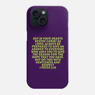 Bible Verse 1 Peter 3:15 Phone Case