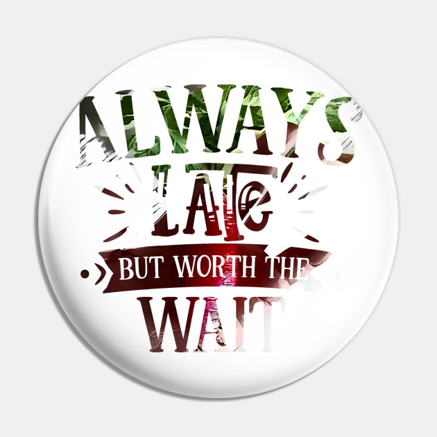 Always late but worth the wait Pin by PsyCave