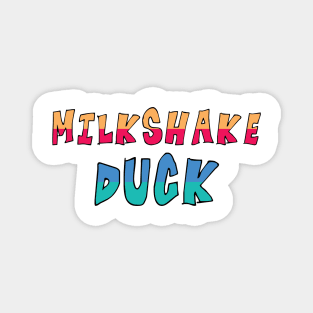 Milkshake Duck Magnet