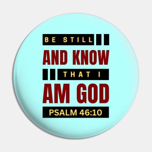 Be Still And Know That I Am God | Christian Bible Verse Psalm 46:10 Pin