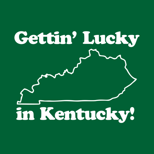 Gettin Lucky In Kentucky by Seitori
