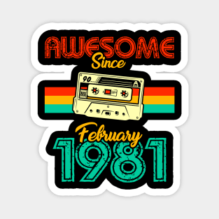 Awesome since February 1981 Magnet