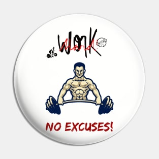 No excuses Pin