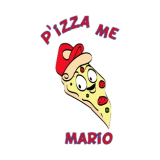 pizza me mario T-Shirt