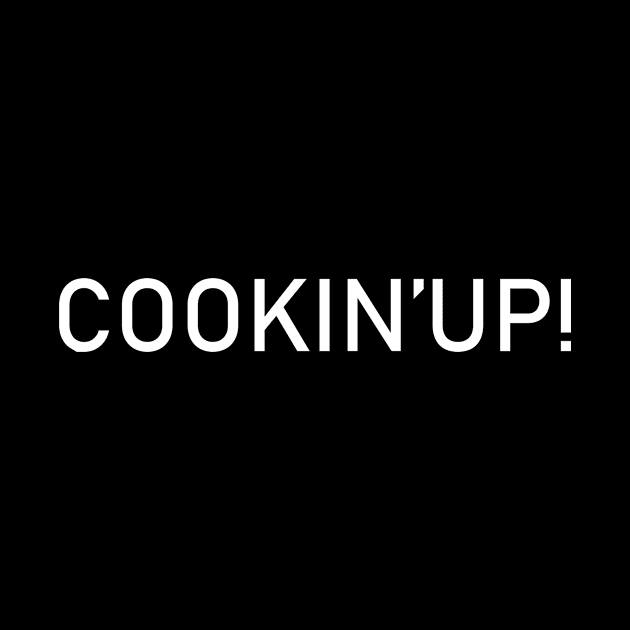 Cookin'Up! logo T-Shirt by PeterRaw