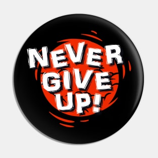 Ver'Biage - Never Give Up T-Shirt Pin