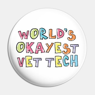 World's Okayest Vet Tech Gift Idea Pin