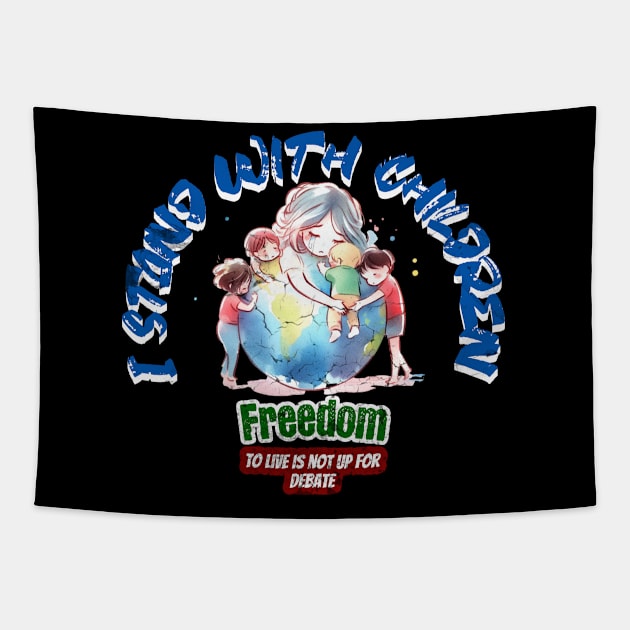 I Stand with Children. Freedom to live is not up for debate Tapestry by Caos Maternal Creativo