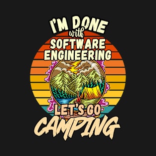 SOFTWARE ENGINEERING AND CAMPING DESIGN VINTAGE CLASSIC RETRO COLORFUL PERFECT FOR  SOFTWARE ENGINEER AND CAMPERS T-Shirt