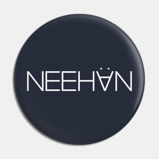 NEEHAN Pin