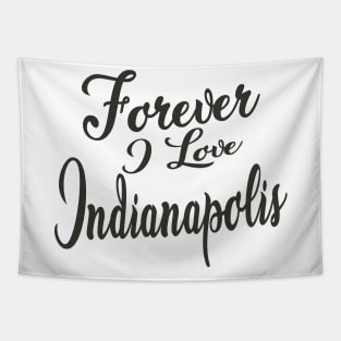 Forever i love Indianapolis Tapestry