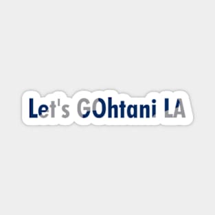 Let's GOhtani LA, Blue and Grey Magnet