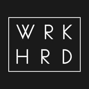 WRK HRD T-Shirt