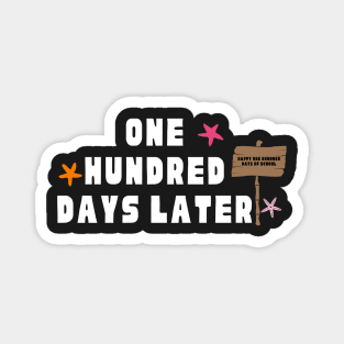 one hundred days later Magnet