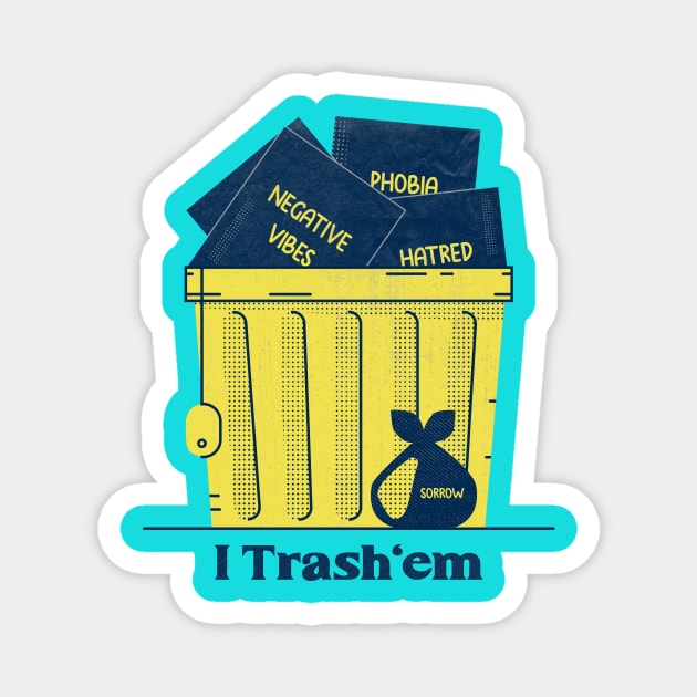 Mental Health Awareness-I trash'em Magnet by POD Anytime