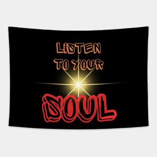 "Listen to Your Soul"  Discover Your Personal Inspiration in Fashion. Tapestry