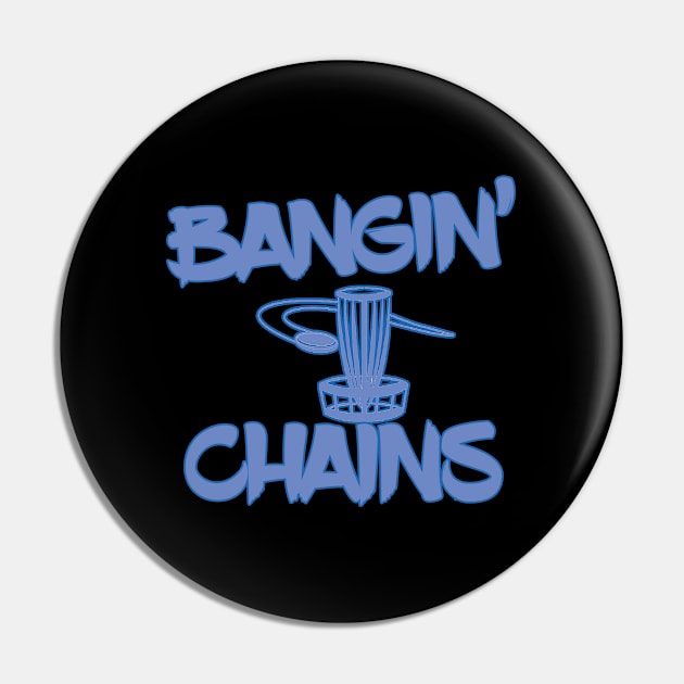 Disc Golf - Bangin Chains Pin by Kudostees