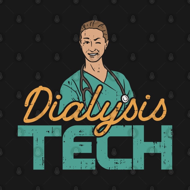 Dialysis Tech Technician Technicians Kidney Whisperer Nephrology Urology by Shirtbubble