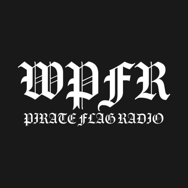 WPFR CALL LETTERS by PIRATE FLAG RADIO WPFR