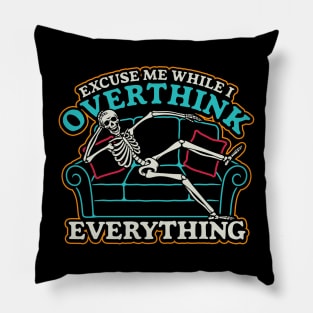 Excuse me while I overthink this Pillow