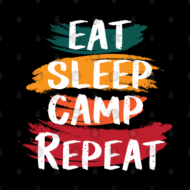 Eat sleep camp repeat by Marioma