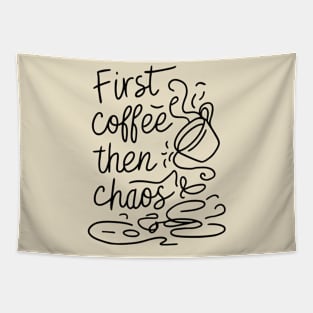 Coffee then chaos Tapestry