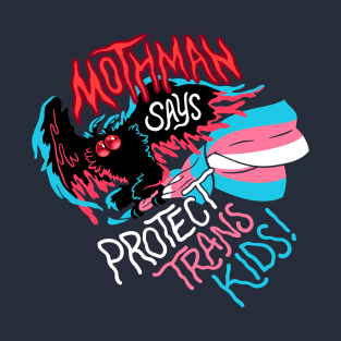 Mothman Says Protect Trans Kids T-Shirt