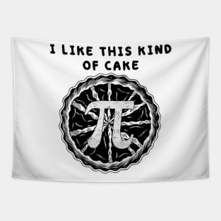 i Like This kind of cake pi Tapestry