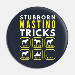 Stubborn Neapolitan Mastiff Tricks - Dog Training Pin