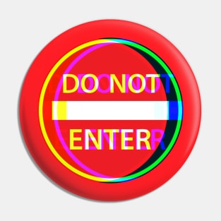 Do Not Enter Psychedelic Pin