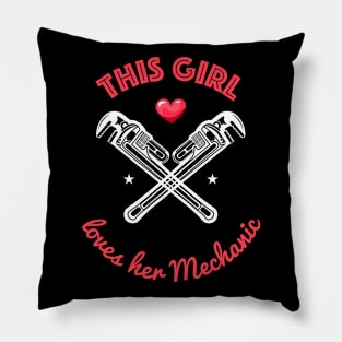 This girl loves her mechanic - Cute Mechanics Wife Girlfriend Gift Pillow