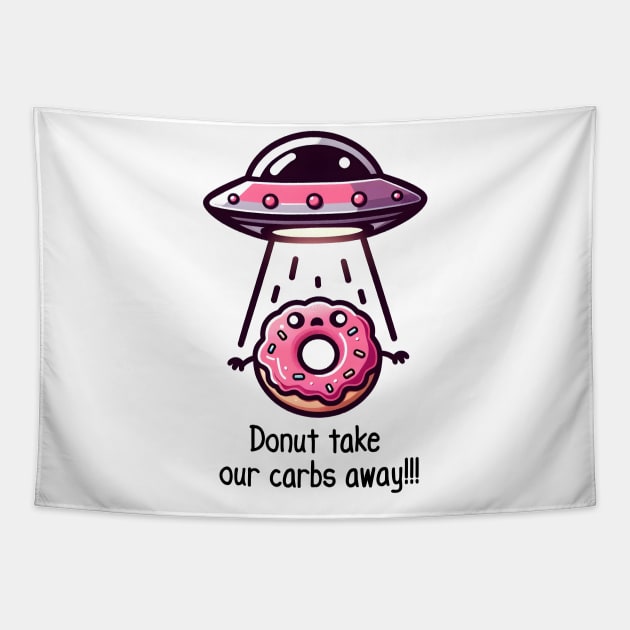 Sweet Abduction Donut Tee Tapestry by Ingridpd