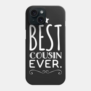 Best cousin ever Phone Case