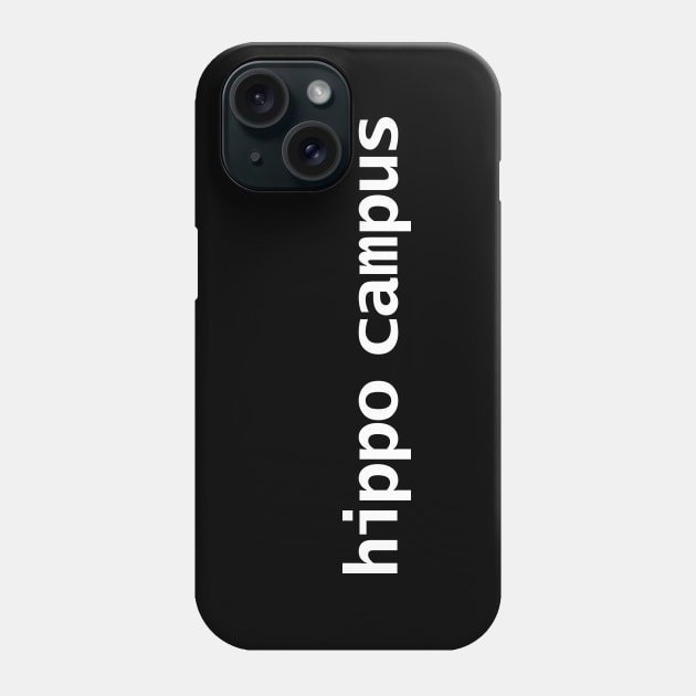 Hippo Campus Minimal Typography Phone Case by ellenhenryart