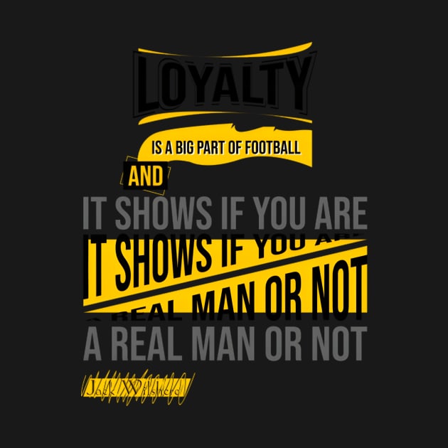 Loyalty Is A Big P In Football Quote by lmsmarcel