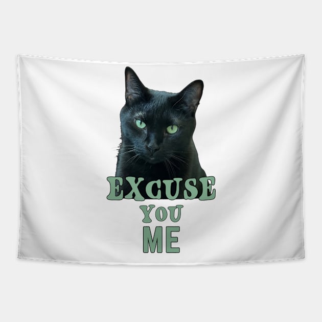 Funny Black Cat with Green Eyes "Excuse You Me" Tapestry by SpringDesign888