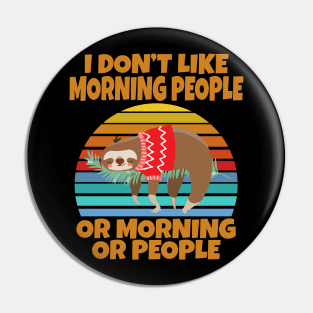 Sloth I don’t like morning people or mornings or people Pin