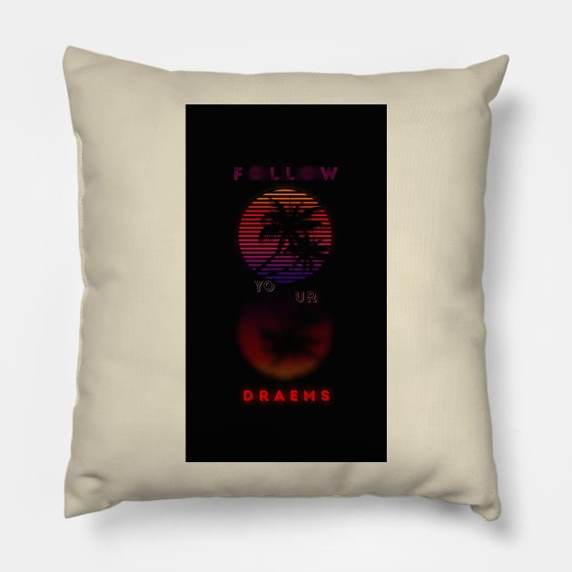 Follow your dreams. Pillow by KyrgyzstanShop