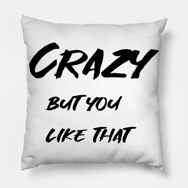 Crazy, but you like that Pillow by MandalaHaze