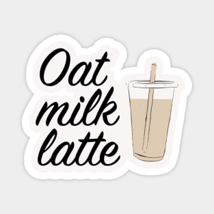 Oat milk latte Magnet