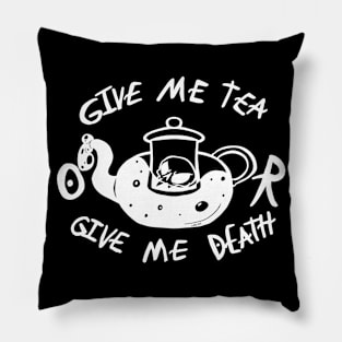 Tea or Death Dark Version Pillow