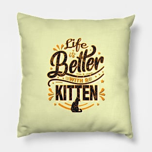 Life is Better With a Kitten Pillow