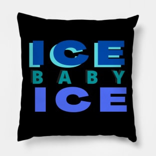 Ice Baby Pillow