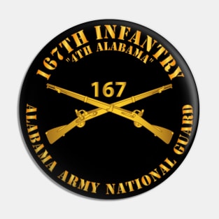 167th Infantry - 4th Alabama - ALARNG - Inf Branch X 300 Pin