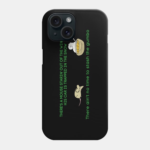 Gumbo Phish lyrics Phone Case by Abide the Flow