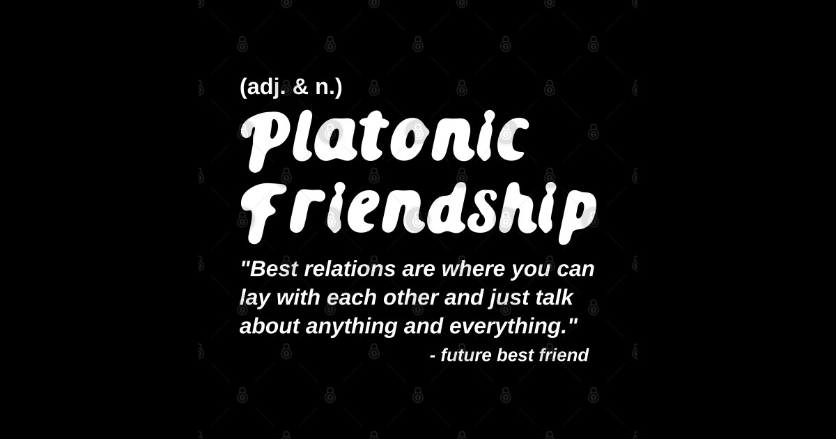 Platonic Friendship Definition Quote with Best Friend Platonic