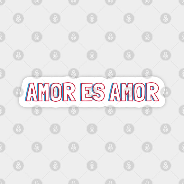 Amor es Amor Magnet by lorocoart