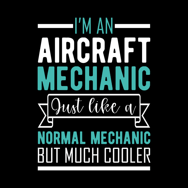 Aircraft Mechanic - Funny Quote Gift Idea by BlueTodyArt